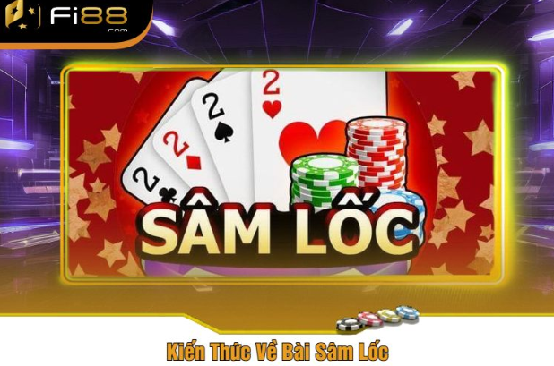 Kiến Thức Về Bài Sâm Lốc